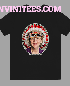Elizabeth Warren Pocahontas 2020 T-shirt