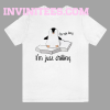 I'm not Lazy im just shilling t shirt