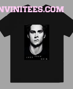 Lose Your Mind Dylan O'brien T-shirt