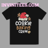 Cookie Baking Crew T Shirt
