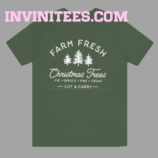 Farm Fresh Shristmas Trees T Shirt