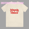 Mama Claus T Shirt