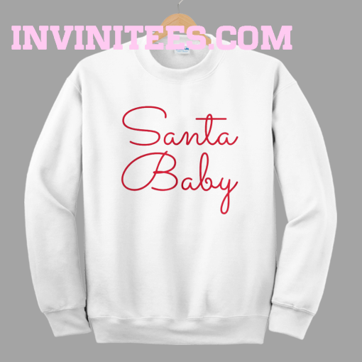 Santa Baby's Sweatshirt