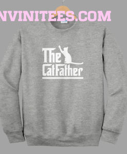 The Cat Father Sweatshirt