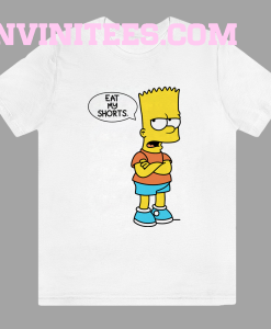 The Simpsons BART EAT My Shorts t shirt