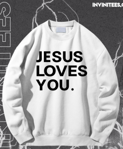 JESUS LOVES YOU graphic sweatshirt TPKJ1