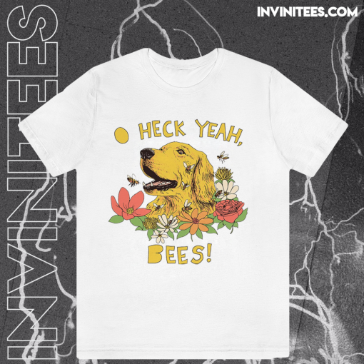 Spicy Dog Treats - Heck Yeah Bees! T Shirt TPKJ1