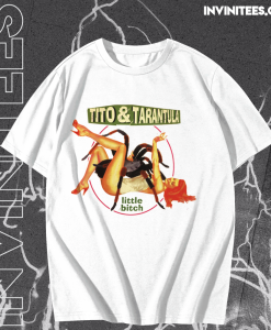 Tito & Tarantula Little Bitch T-Shirt TPKJ1