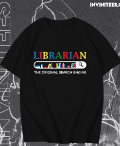 Librarian The Original Search Engine T Shirt TPKJ1