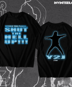 Y2J Chris Jericho Shut The Hell Up T-shirt TPKJ1