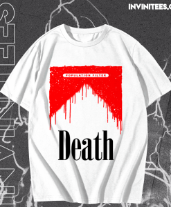 Population Filter Death t shirt TPKJ1