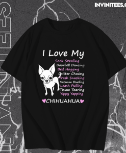 I love my sock stealing leash pulling bed hogging yippy yapping chihuahua t shirt TPKJ1