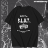 Ride the S.L.U.T T-Shirt Black TPKJ1