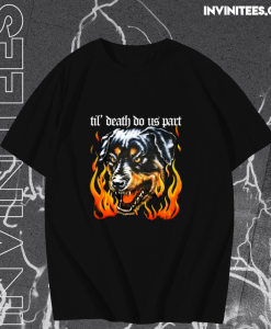 Rottweiler Til' Death Do Us Part T shirt TPKJ1