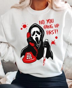 vNo You Hang Up First Sweatshirt