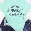 Just Another Manic T Shirt