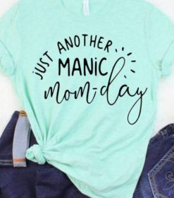 Just Another Manic T Shirt
