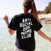 Anti Social Dog Mom Club T-Shirt Back thd