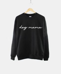 Dog Mama Sweatshirt Dog Mum Sweatshirt thd
