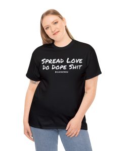 Spread-Love-Do-Dope-Shit-T-Shirt thd