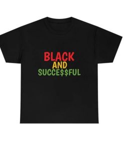 Black and Succesful Unisex T-Shirt thd
