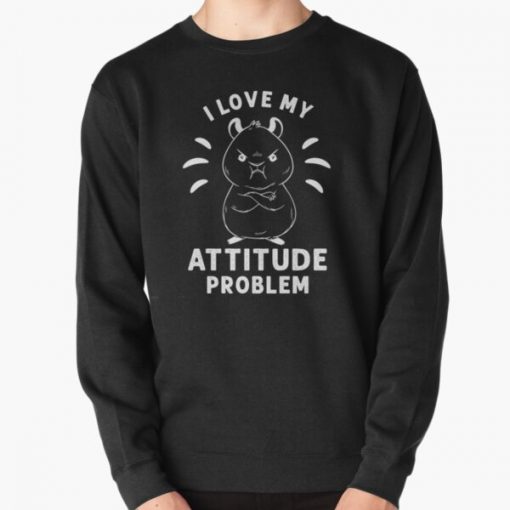 I Love My Attitude Quotes Sweatshirt thd