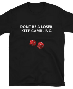 DONT BE A LOSER T-shirt thd