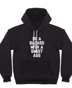 Badass Sweet Ass Sarcastic Quote Hoodie thd