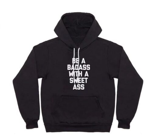 Badass Sweet Ass Sarcastic Quote Hoodie thd