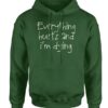 Everything Hurts And Im Dying Adult Hoodie thd