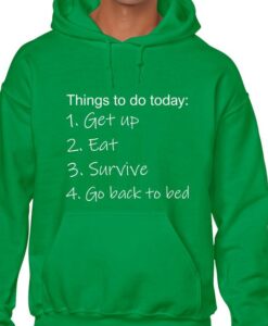 THINGS TO DO TODAY HOODY HOODIE thd