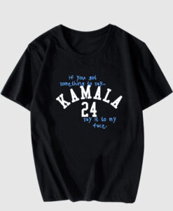 Kamala Say It To My Face T Shirt thd