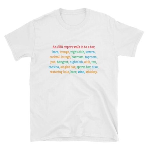 An SEO expert walk in to a bar Unisex T-Shirt thd